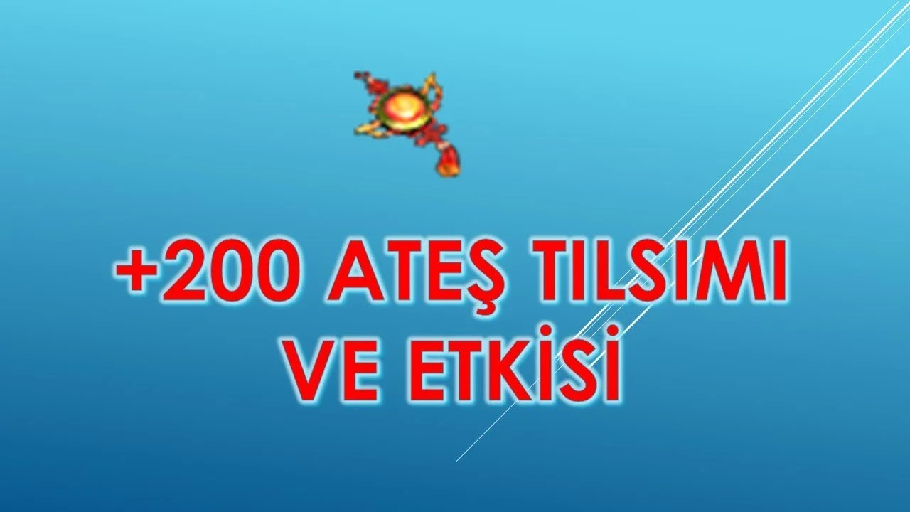 Tılsım +200 Basma ve Element Etkileri